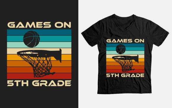 Games on 5th Grade Basketball Back to Graphics & T-Shirt Designs