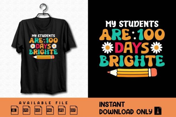 My Students Are 100 Days Brighter Shirt: A Graphic Design Asset for Branding and Marketing