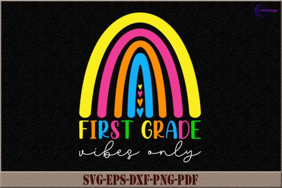 Rainbow First Grade Vibes Only Shirt SVG