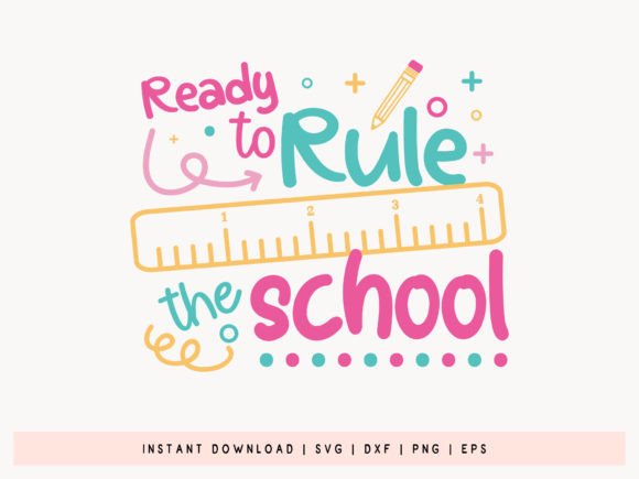 Ready to Rule the School SVG: Graphics for Crafts Sellers