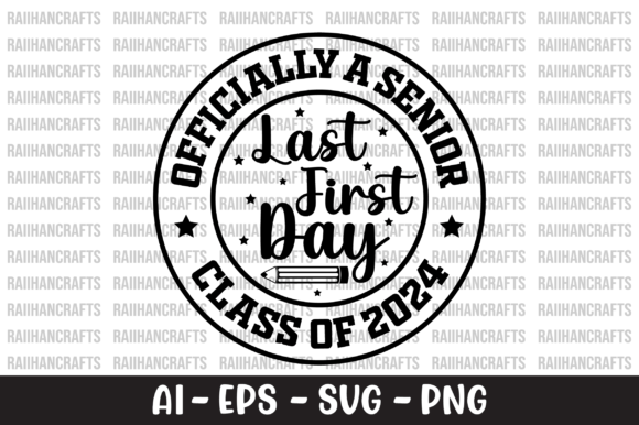 Senior Last First Day Graphics for Crafts