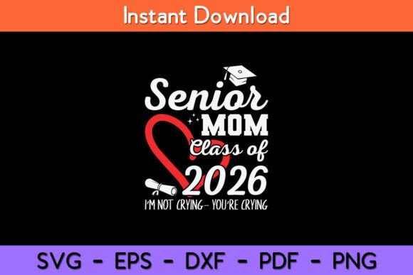 Senior Mom 2025 Class of 2026 Graduation Graphics