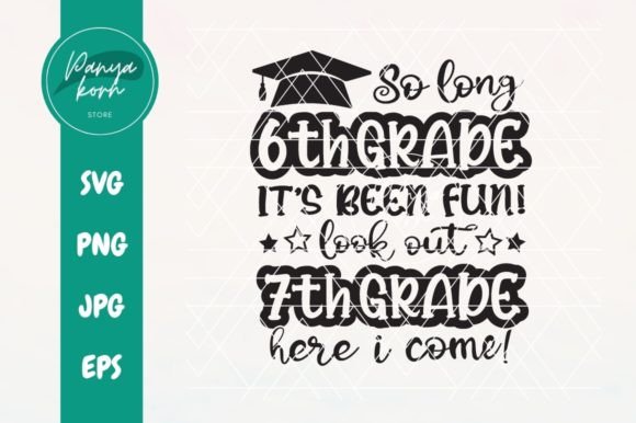 So Long 6th Grade Graphics for T-Shirt Designs
