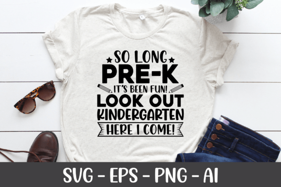 So Long Pre-k It’s Been Fun Look Out SVG