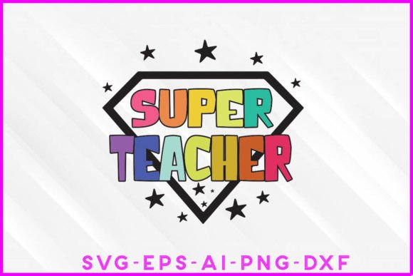 Super Teacher Groovy Graphics for T-Shirt Designs